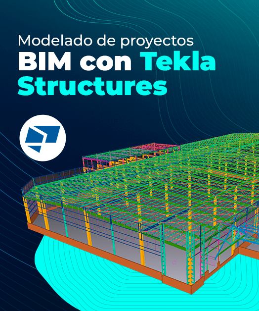 Modelado de proyectos BIM con Tekla Structures