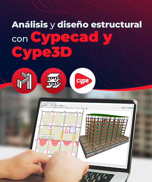 Análisis y diseño estructural con Cypecad y Cype3D 