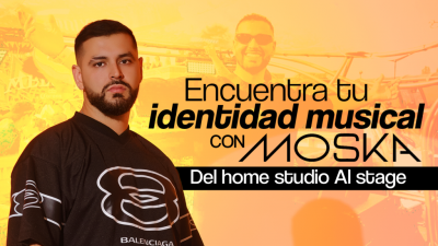 Encuentra tu identidad musical con MOSKA: Del Home Studio al Stage