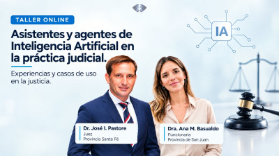 Taller Online: Asistentes y agentes de IA en la practica judicial.