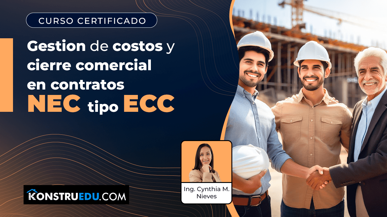 Curso: Gestión de costos y cierre comercial en contratos NEC tipo ECC
